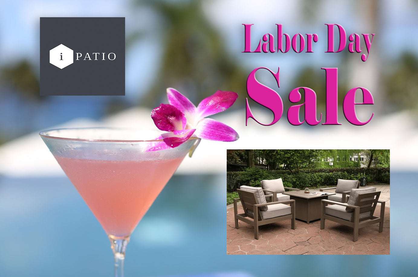 Don't Miss iPatio's Labor Day Sale